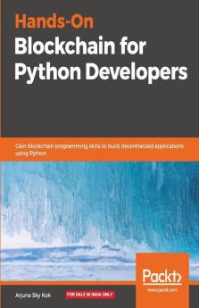 Hands-On Blockchain for Python Developers