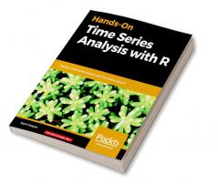 Hands-On Time Series Analysis with R