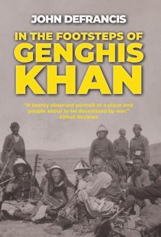 In the Footsteps of Genghis Khan