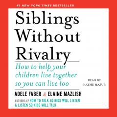 HOW TO TALK: SIBLINGS WITHOUT RIVALRY