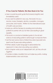 How to Educate and Empower Your Patients - To Improve Outcomes to Enable Self-Care to Reduce Costs. A Point by Point Guide for Health Care Providers