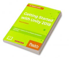 Getting Started with Unity 2018 - Third Edition