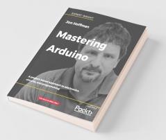 Mastering Arduino