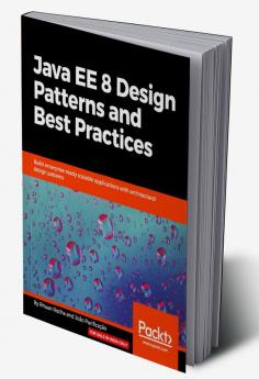 Java EE 8 Design Patterns and Best Practices