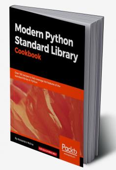 Modern Python Standard Library Cookbook