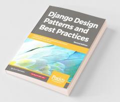 Django Design Patterns and Best Practices