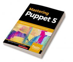 Mastering Puppet 5