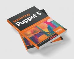 Mastering Puppet 5