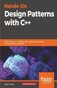 Hands-On Design Patterns with C++