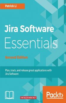 Jira Software Essentials - Second Edition