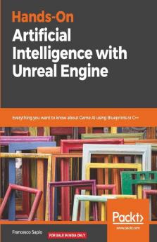 Hands-On Artificial Intelligence with Unreal Engine