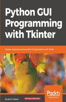 Python GUI Programming with Tkinter