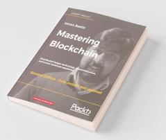 Mastering Blockchain - Second Edition