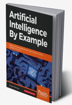 Artificial Intelligence By Example