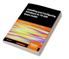 Installing and Configuring Windows 10