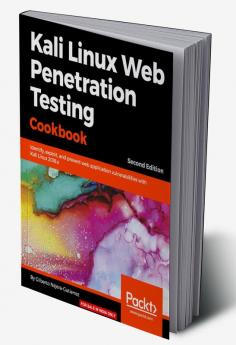Kali Linux Web Penetration Testing Cookbook - Second Edition