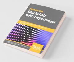 Hands-On Blockchain with Hyperledger