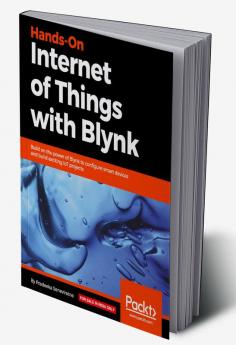 Hands-On Internet of Things with Blynk