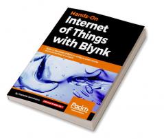 Hands-On Internet of Things with Blynk