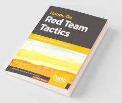 Hands-On Red Team Tactics