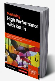 Mastering High Performance with Kotlin