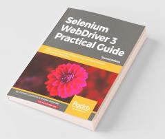 Selenium WebDriver 3 Practical Guide