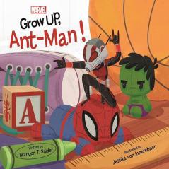 Marvel Grow Up Ant-Man!