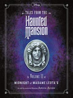 Disney Tales From The
Haunted Mansion Volume Ii
Midnight At Madame Leota’S