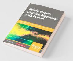 Reinforcement Learning Algorithms with Python