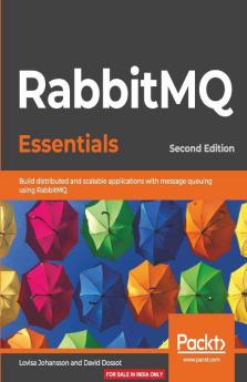RabbitMQ Essentials - Second Edition