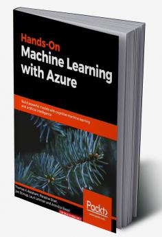Hands-On Machine Learning with Azure