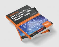 Mastering Identity and Access Management with Microsoft Azure - Second Edition
