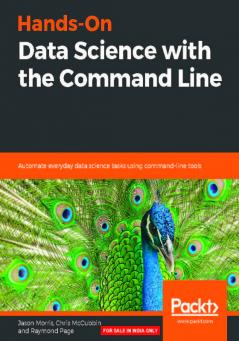 Hands-On Data Science with the Command Line
