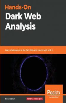 Hands-On Dark Web Analysis