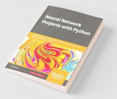 Neural Network Projects with Python