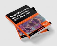 PostgreSQL 11 Server Side Programming Quick Start Guide