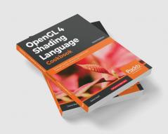 OpenGL 4 Shading Language Cookbook - Third Edition