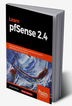 Learn PfSense - Fundamentals of PfSense 2.4