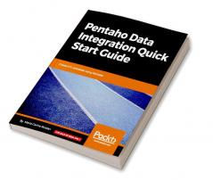 Pentaho Data Integration Quick Start Guide