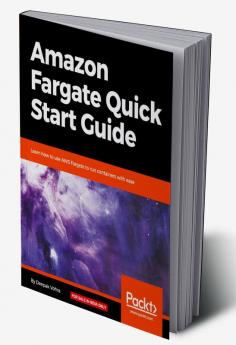 Amazon Fargate Quick Start Guide