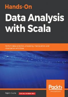 Hands-On Data Analysis with Scala
