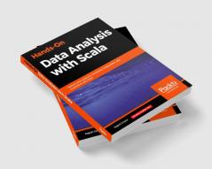 Hands-On Data Analysis with Scala