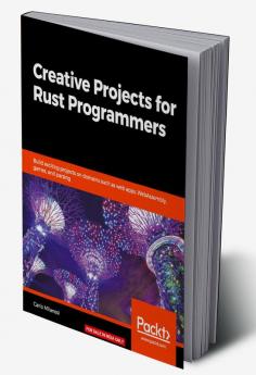 Creative Projects for Rust Programmers