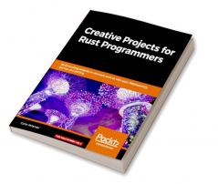 Creative Projects for Rust Programmers