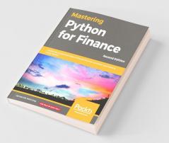 Mastering Python for Finance - Second Edition