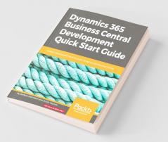 Dynamics 365 Business Central Development Quick Start Guide