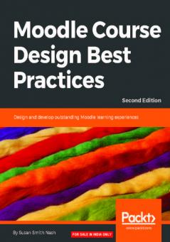 Moodle Course Design Best Practices - Second Edition