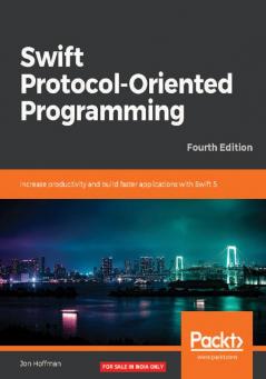 Swift 5 Protocol Oriented Programming-- Fourth Edition