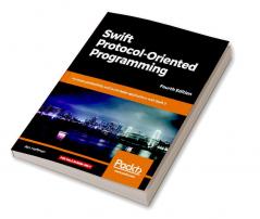 Swift 5 Protocol Oriented Programming-- Fourth Edition