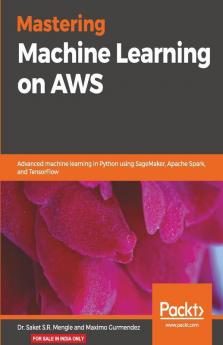 Mastering Machine Learning on AWS